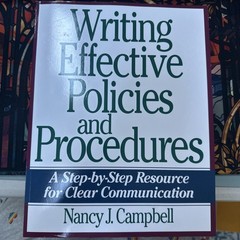 Writing Effective Policies and Procedures: A Step-by-Step Resource for Clear Co