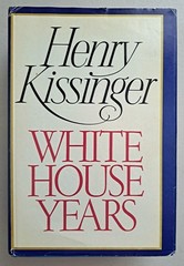 Henry Kissinger WHITE HOUSE YEARS 1st Edition Hardcover 1979