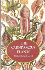 THE CARNIVOROUS PLANTS By Francis Ernest Lloyd *Excellent Condition*