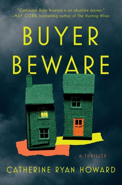 Buyer Beware: A Thriller Hardcover by Catherine Ryan Howard