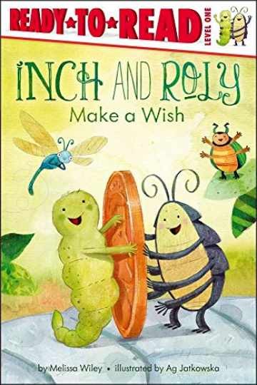 Inch and Roly Make a Wish: – Paperback, by Wiley Melissa – Very Good