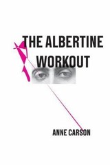 The Albertine Workout (New Directions Poetry Pamphlet) – paperback Carson, A…