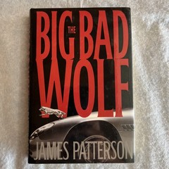 The Big Bad Wolf – Hardcover By Patterson, James – GOOD