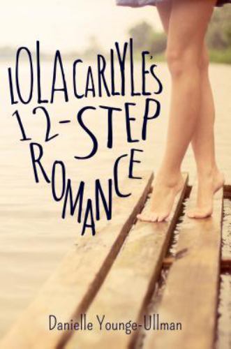 Lola Carlyle’s 12-Step Romance by Younge-Ullman, Danielle
