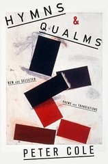 Hymns & Qualms: New and Selected Poems and Translations by Cole, Peter