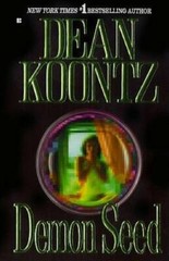 Demon Seed – Mass Market Paperback By Koontz, Dean – GOOD