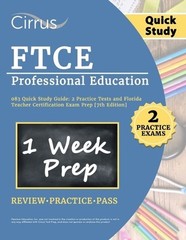 FTCE Professional Education 083 Quick Study Guide: 2 Practice Tests and Florida