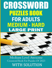 Large Print Medium-Hard Crossword Puzzles Books for Adults: Medium Level