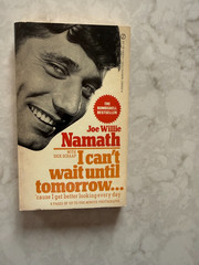 I Can’t Wait Until Tomorrow…., paperback book, by Joe Namath