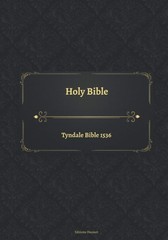 “1536 Tyndale Bible Complete Holy Bible Text for Study and Reference”