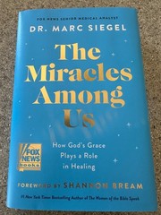 Dr. Marc Siegel HC book The Miracles Among Us, read once, LN