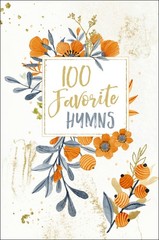 100 Favorite Hymns Devotional : Reflections on the Powerful Words of…