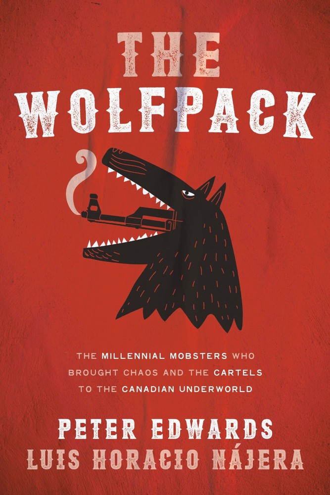 The Wolfpack: The Millennial Mobsters Who Brought Chaos and the Cartels to t…