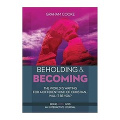 Beholding and Becoming by Cooke, Graham