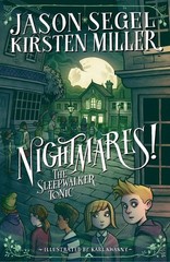 Nightmares! The Sleepwalker Tonic Segel, Jason|Miller, Kirsten|Kwasny, Karl …