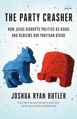 The Party Crasher: How Jesus Disru… by Joshua Ryan Butler Paperback / softback