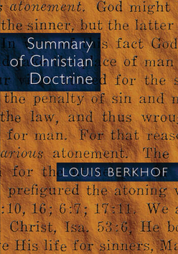 Summary of Christian Doctrine – Paperback By Berkhof, Louis – GOOD