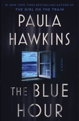 The Blue Hour : A Novel Hardcover Paula Hawkins