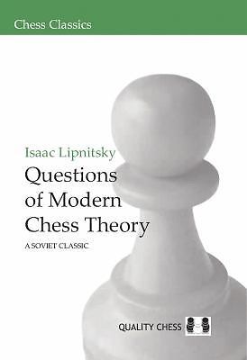 Questions of Modern Chess Theory (Chess Classics), Lipnitsky, Isaac, 97819065520