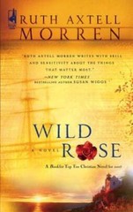 Wild Rose (Wild Rose Series 1) (Steeple Hill Womens Fiction 15) – GOOD