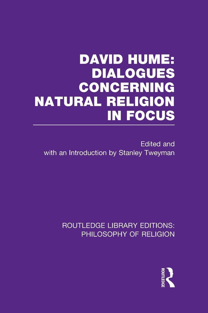 David Hume: Dialogues Concerning Natural Religion In Focus by Stanley Tweyman (E