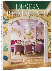 Design Reimagined: A Fresh and – Hardcover, by Jenkins Corey Damen – Very Good u