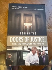 Behind the Doors of Justice: The Murdaugh Murders book by Rebecca Becky Hill