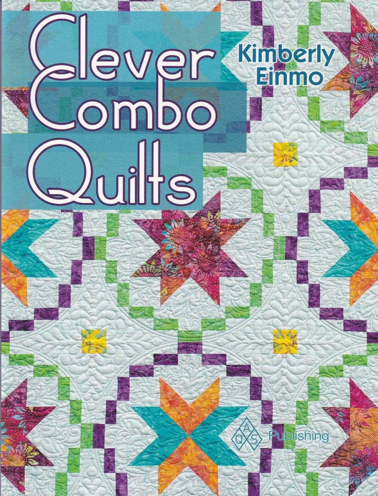 Clever Combo Quilts by Kimberly Einmo (2016, Trade Paperback)