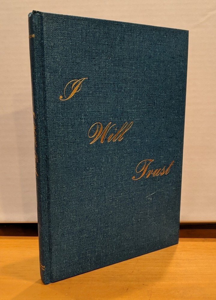 Mrs Oliver B Greene ~ I Will Trust (1977, Hardcover) GOOD+