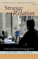 Strange Relation: A Memoir of Marriage, Dementia, and Poetry Hadas, Rachel pape