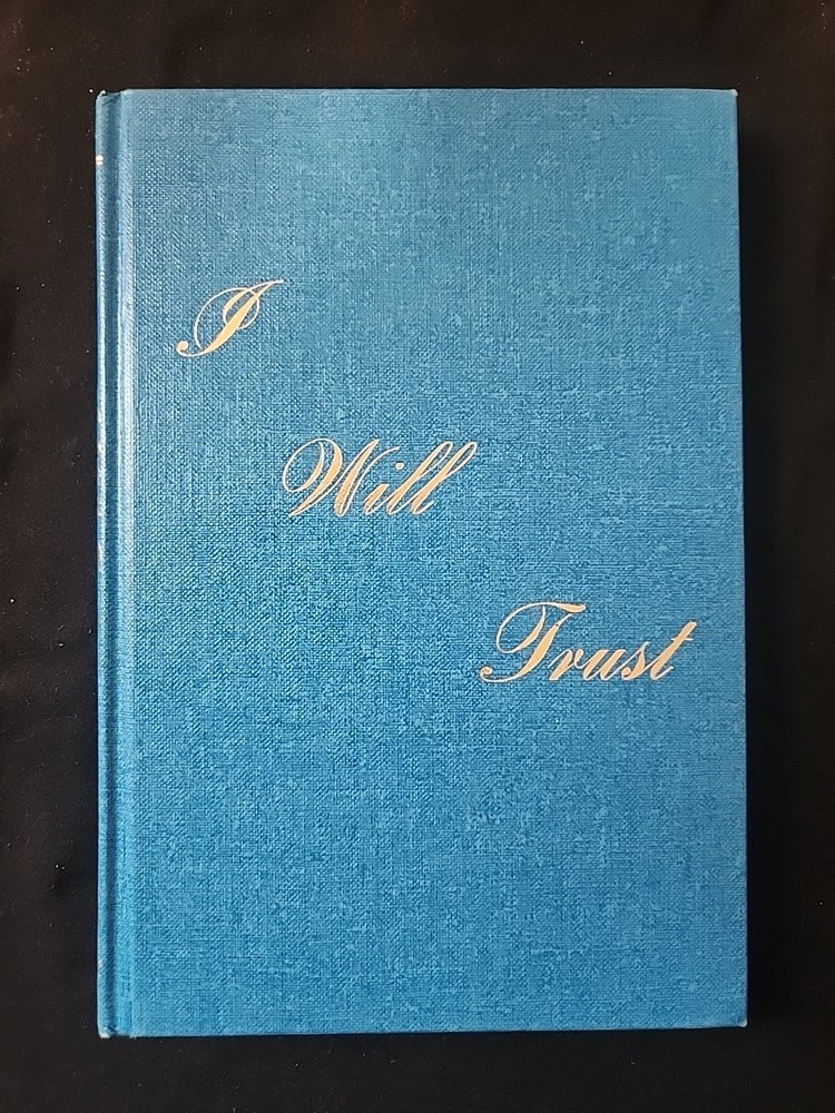 I Will Trust: 1977 The Gospel Hour Hardcover by Mrs. Oliver B. Greene