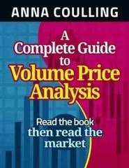 A Complete Guide to Volume Price Analysis by Anna Coulling English Paperback