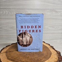 Hidden Figures By Margot Lee Shetterly (2016,HC, 1st Edition) WWII Hard Back
