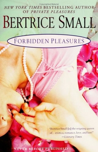 Forbidden Pleasures (Pleasures Series) By Bertrice Small