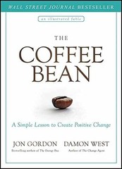 The Coffee Bean: A Simple Lesson – Hardcover, by Gordon Jon; West – Very Good u