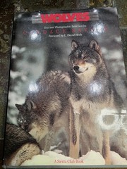 “WOLVES” by Candace Savage, intro by L David Mech. 1988. HBwDJ, 159 pages, VG