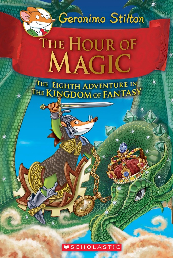 The Hour of Magic (Geronimo Stilton and the Kingdom of Fantasy #8) (8) – har…