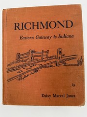 Richmond Eastern Gateway to Indiana 1959 HC Daisy Marvel Jones Local History