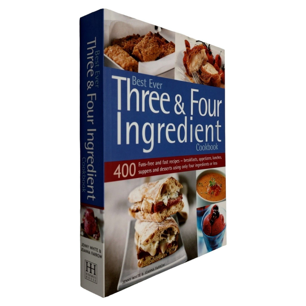 Hermes House – Three & Four Ingredient Cookbook – 400 Fast Cooking Fast Recipes