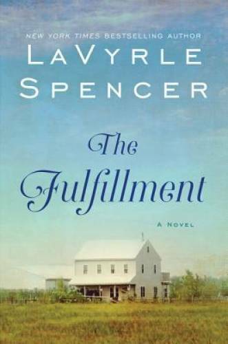The Fulfillment: A Novel – Paperback By Spencer, LaVyrle – GOOD