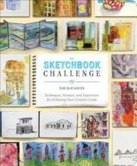 The Sketchbook Challenge: Techniques, Prompts, and Inspiration for Achiev – GOOD