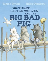 Three Little Wolves And The Big Bad Pig by Trivizas, Eugene 1405275030 The Fast