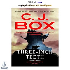 Three-Inch Teeth (A Joe Pickett Novel Book 24), C. J. Box 2024