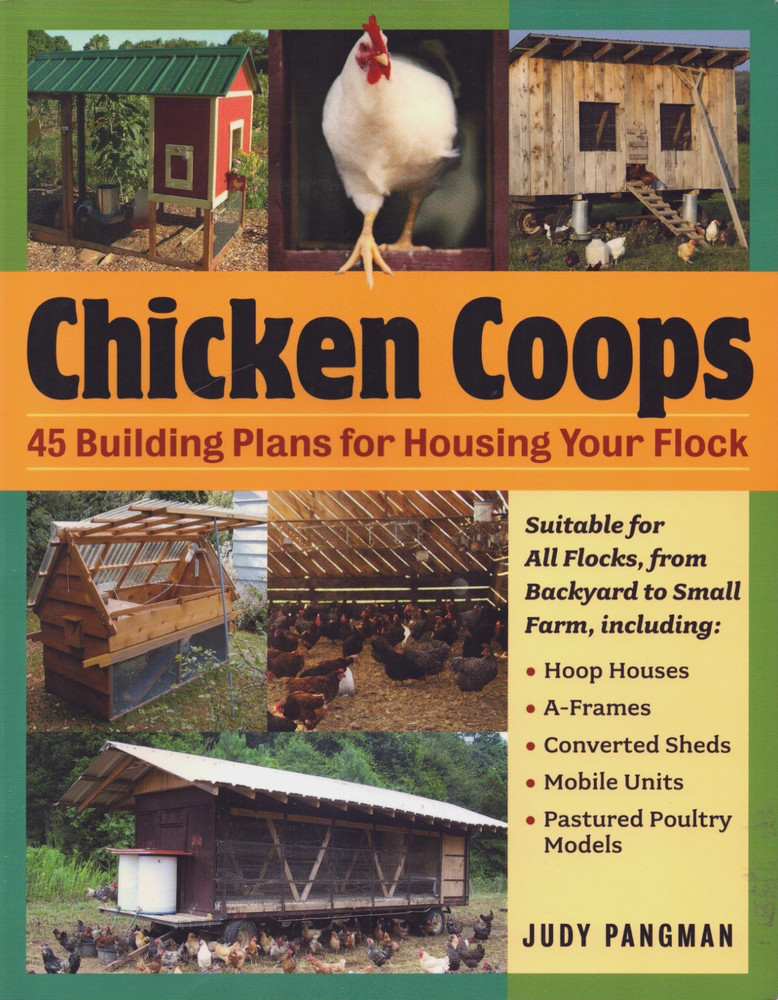 2006 Chicken Coops Building Plans Hoop Houses A Frame Shed Judy Pangman Trade PB