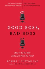 Good Boss, Bad Boss by Robert I. Sutton PhD