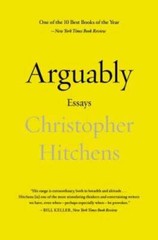 Arguably: Essays by Christopher Hitchens – Paperback – GOOD