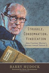 STRUGGLE, CONDEMNATION, VINDICATION: JOHN COURTNEY By Barry Hudock