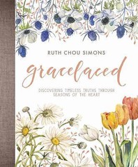 GraceLaced: Discovering Timeless Truths Through Seasons of the Heart, Chou Simon
