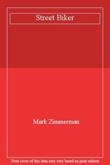 Street Biker By Mark Zimmerman
