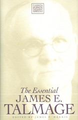 The Essential James E. Talmage (CLASSICS IN MORMON THOUGHT SERIES)